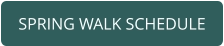 SPRING WALK SCHEDULE